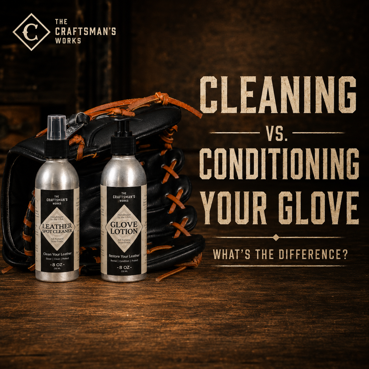 Cleaning vs. Conditioning a Baseball Glove: What’s the Difference?